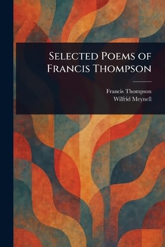 Selected Poems of Francis Thompson von Anson Street Press