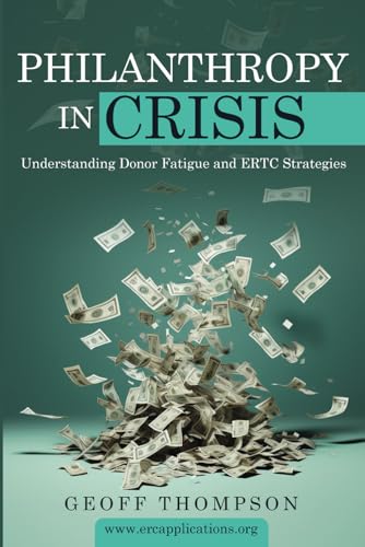 Philanthropy in Crisis: Understanding Donor Fatigue and ERTC Strategies von Independently published
