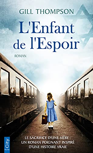 L'enfant de l'espoir: Le sacrifice d'une mère : un roman inspiré d'une histoire vraie