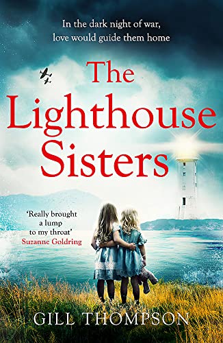The Lighthouse Sisters: A gripping and heartwrenching World War Two historical novel, inspired by true events von Headline Review
