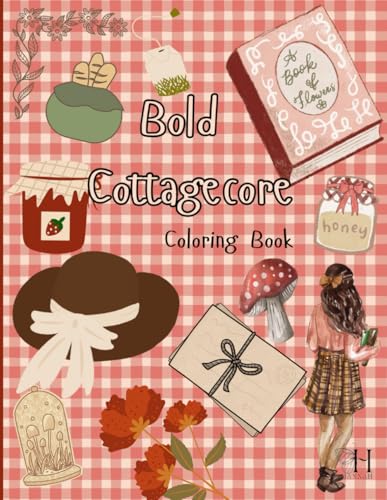 Bold Cottagecore Coloring Book, Bold Easy Coloring, Cottagecore von Independently published