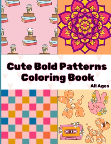 Cute Bold Patterns Coloring Book von Independently published