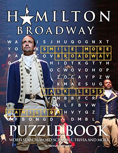 Hamilton Broadway Puzzle Book: Many Games For Relaxation And Stress Relieving With “Hamilton Broadway” - Trivia Questions, Crossword, Word Search, Word Scrambles, Missing Letters,.. von Independently published