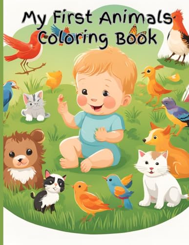 My First Animals Coloring Book von Independently published