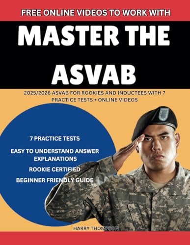 MASTER THE ASVAB: 2025/2026 ASVAB For Rookies and Inductees With 7 Practice Tests + Online videos von Independently published