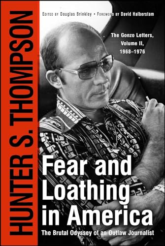 Fear and Loathing in America: The Brutal Odyssey of an Outlaw Journalist (Gonzo Letters, 2, Band 2)