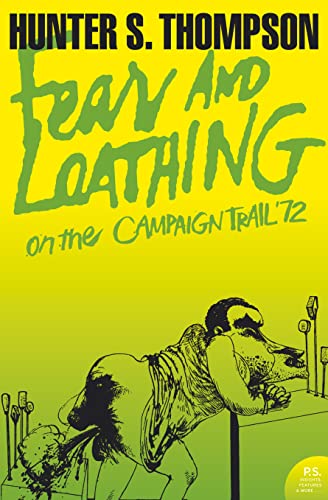 Fear and Loathing on the Campaign Trail ’72 (Harper Perennial Modern Classics)