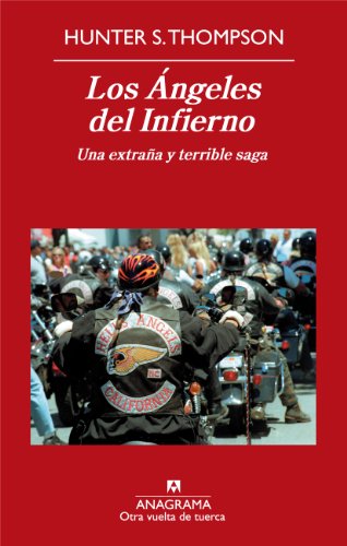 Los ángeles del infierno : una extraña y terrible saga (Otra vuelta de tuerca, Band 6) von Editorial Anagrama
