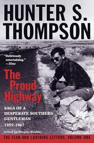 Proud Highway: Saga of a Desperate Southern Gentleman, 1955-1967 (The Fear and Loathing Letters, 1, Band 1) von Ballantine Books