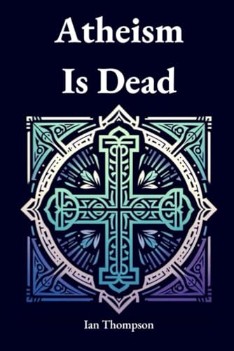 Atheism Is Dead von Independently published