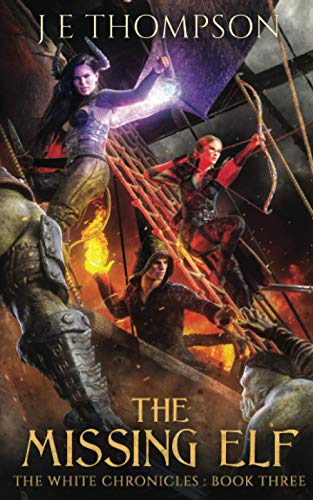 The Missing Elf (The White Chronicles, Band 3) von Arc Book Club, LLC