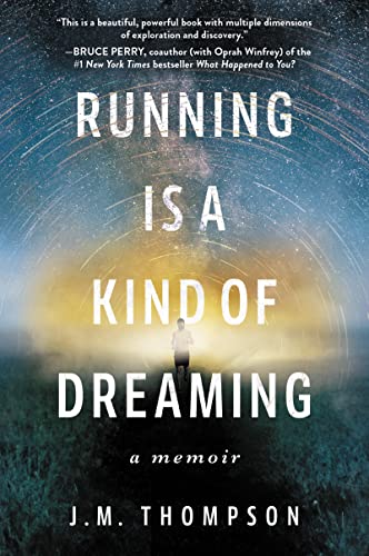 Running Is a Kind of Dreaming: A Memoir von HarperOne