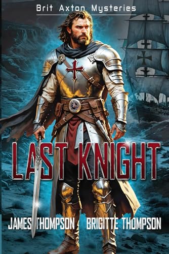 BRIT AXTON — LAST KNIGHT (Brit Axton Mysteries, Band 2) von Independently published