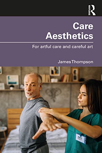 Care Aesthetics: For artful care and careful art von Taylor & Francis