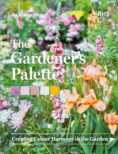 The Gardener's Palette: Creating Colour Harmony in the Garden von Timber Press