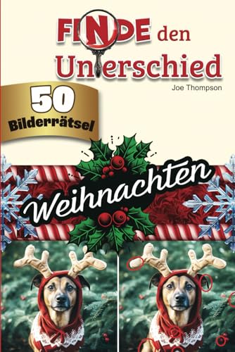 Finde den Unterschied - Weihnachten - 50 Bilderrätsel: Vom Anfänger bis zum Experten, über 300 Unterschiede warten in dieser Weihnachtsherausforderung für ältere Kinder und Erwachsene! von Independently published