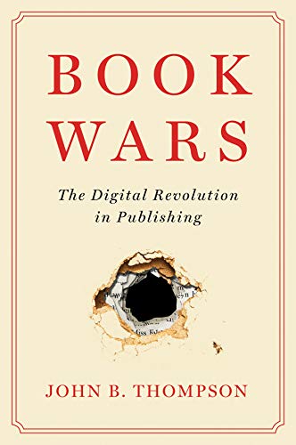Book Wars: The Digital Revolution in Publishing von Polity Pr