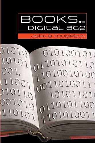 Books In The Digital Age: The Transformation Of Academic And Higher Education Publishing In Britain And The United States