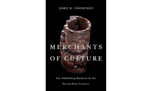 Merchants of Culture: The Publishing Business in the Twenty-First Century von Wiley