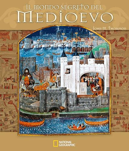 Il mondo segreto del Medioevo. Ediz. a colori von White Star