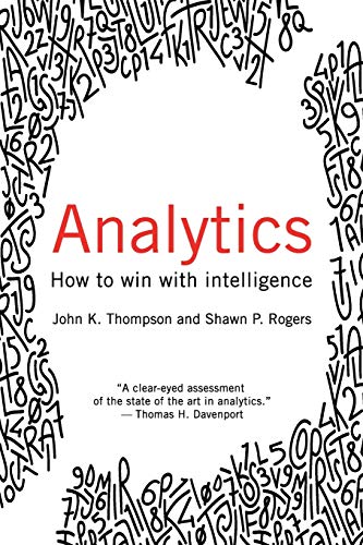 Analytics: How to Win with Intelligence von Technics Publications