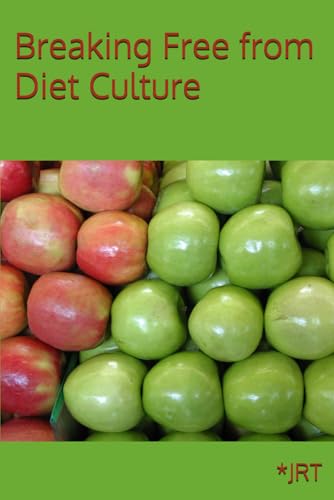 Breaking Free from Diet Culture (Identity Intel) von Independently published