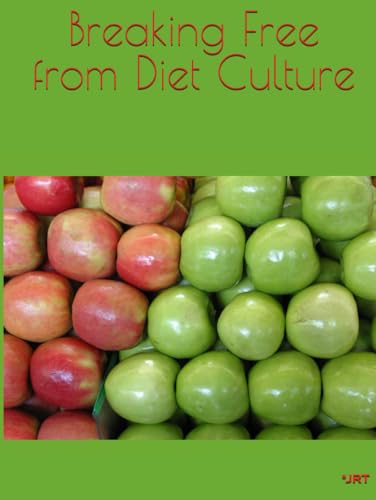 Breaking Free from Diet Culture (Identity Intel) von Independently published