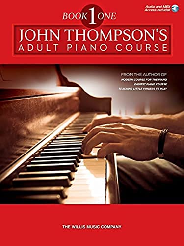 John Thompson's Adult Piano Course - Book 1: Elementary Level Book with Online Audio John Thompson's Adult Piano Course - Book 1: Elementary Level Book with Online Audio