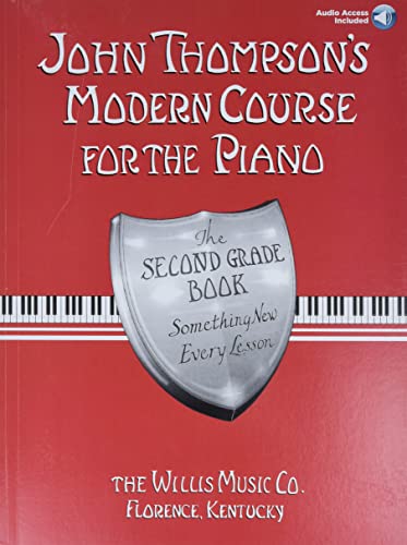 John Thompson's Modern Course for the Piano: The Second Grade Book: Something New Every Lesson [With CD] (John Thompson's Modern Course for the Piano Series)