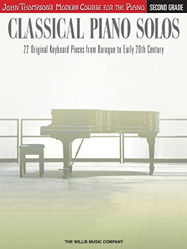 John Thompson's Modern Course: Classical Piano Solos - Second Grade: Noten, Sammelband, Lehrmaterial für Klavier (John Thompson's Modern Course ... Pieces from Baroque to Early 20th Century John Thompson's Modern Course: Classical Piano Solos - Second Grade: Noten, Sammelband, Lehrmaterial für Klavier (John Thompson's Modern Course ... Pieces from Baroque to Early 20th Century