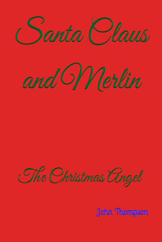 Santa Claus and Merlin (The Science Fiction Section:, Band 1) von Independently published