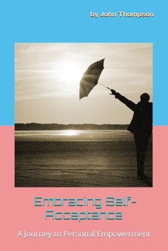 Title: Embracing Self-Acceptance: A Journey to Personal Empowerment (Identity Intel) von Independently published
