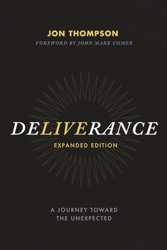 Deliverance: A Journey Toward the Unexpected