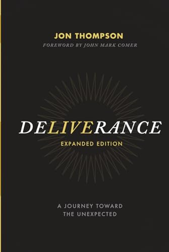 Deliverance: A Journey Toward the Unexpected von Independently published