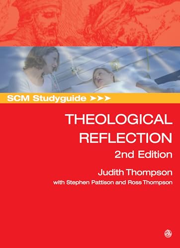SCM Studyguide: Theological Reflection, 2nd Edition (Scm Studyguides)