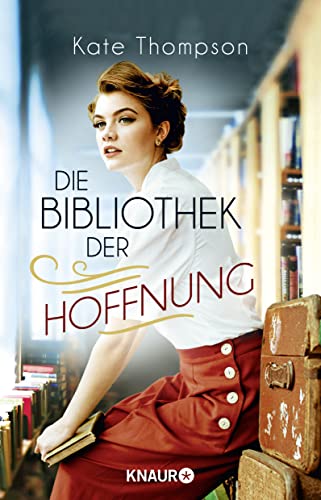 Die Bibliothek der Hoffnung: Roman