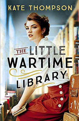 The Little Wartime Library: A gripping, heart-wrenching WW2 page-turner based on real events von Hodder & Stoughton