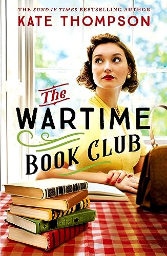The Wartime Book Club: the heart-warming and inspiring new novel of love, bravery and resistance in WW2 von Hodder & Stoughton