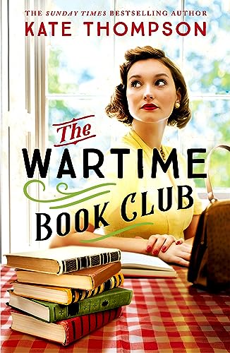 The Wartime Book Club: a gripping and heart-warming new story of love, bravery and resistance in WW2, inspired by a true story von Hodder & Stoughton