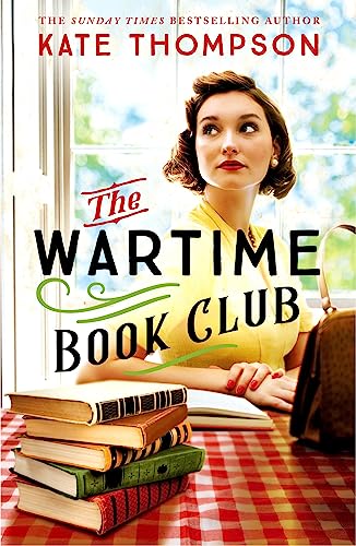 The Wartime Book Club: a gripping and heart-warming new story of love, bravery and resistance in WW2, inspired by a true story