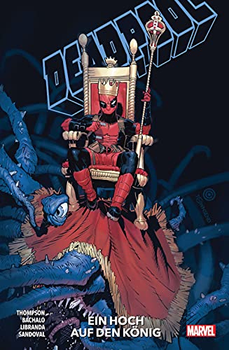 Deadpool - Neustart: Bd. 4: Ein Hoch auf den König