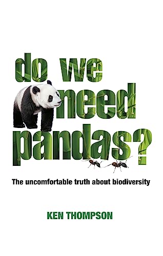 Do We Need Pandas?: The Uncomfortable Truth About Biodiversity (Berlin Technologie Hub Eco pack, Band 4)