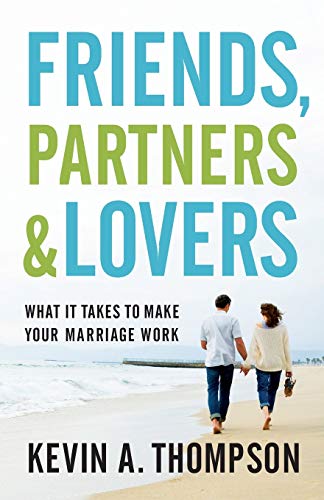 Friends, Partners, and Lovers: What It Takes to Make Your Marriage Work von Revell Gmbh