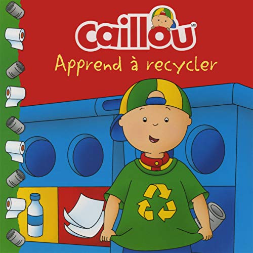 Caillou apprend à recycler von CHOUETTE