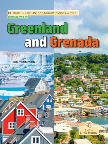 Greenland and Grenada (My Nonfiction Decodable Readers) von Crabtree Little Honey