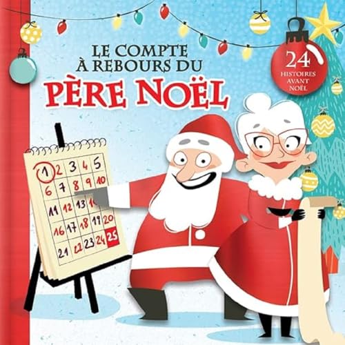 Le compte à rebours du Père Noël: 24 histoires avant Noël