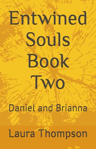 Entwined Souls Book Two: Daniel and Brianna von Independently published