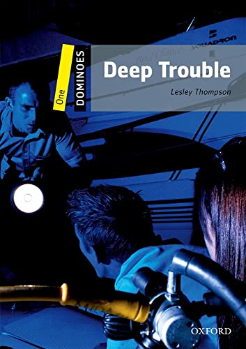 Deep Trouble: Reader. Text in English (6. Schuljahr, Stufe 1) (Dominoes) von Oxford University Press