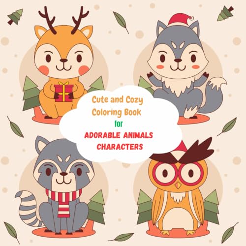 Cute and Cozy Coloring Book: for Adults & Teens Featuring Cheerful Holiday Scenes with Adorable Animals Characters von Independently published