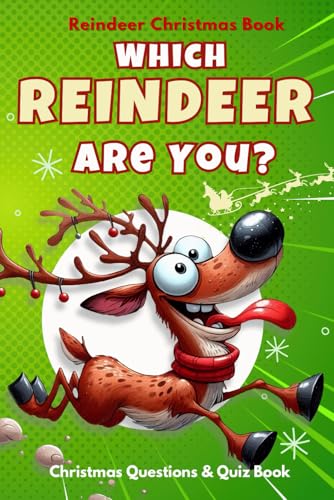 Reindeer Christmas Book: Which Reindeer Are You? Christmas Questions & Quiz Book, trivia, Jokes, Christmas Would You Rather